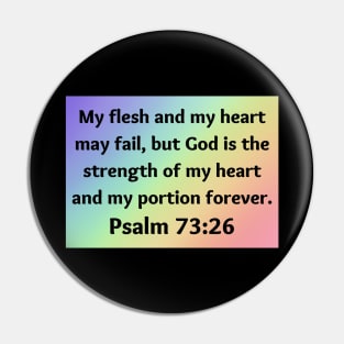 Bible Verse Psalm 73:26 Pin