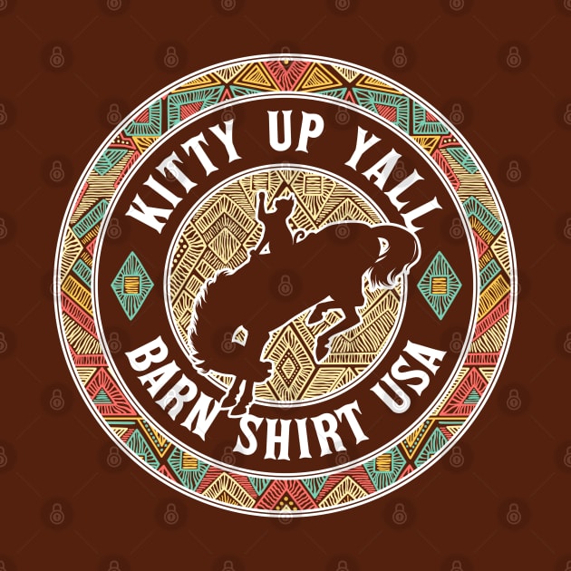 Kitty Up Yall - Navajo - Barn Shirt USA by Barn Shirt USA