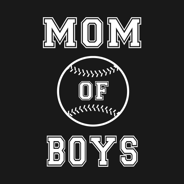 Mom of Boys - Baseball Mom by mrsmitful