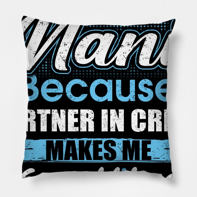 They Call Me nani Because Partner In Crime Pillow by yasakiskyway