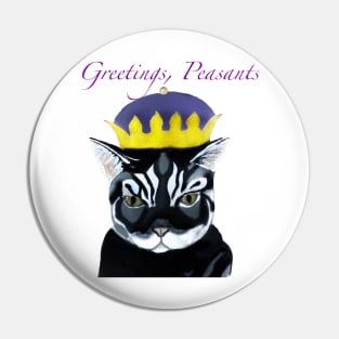 Greetings, Peasants Pin