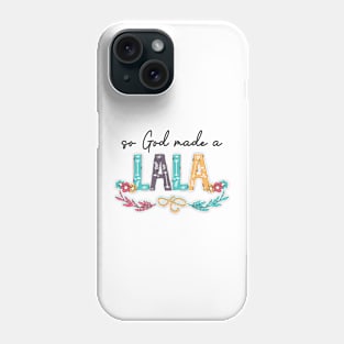 So God Made A Lala Happy Mother's Day Phone Case