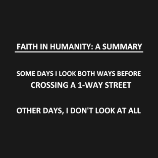 Faith in Humanity T-Shirt