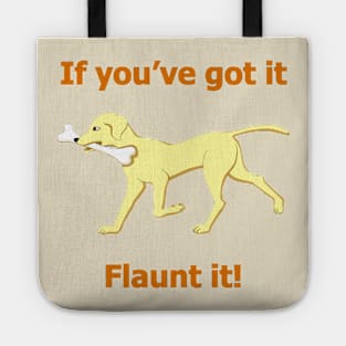 flaunt it with dog Tote