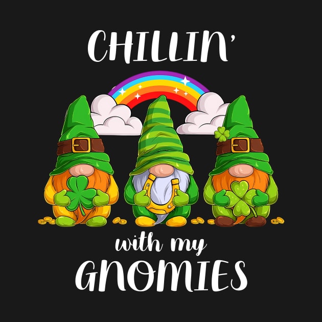 Chillin' With My Gnomies Patrick's Day by Hensen V parkes