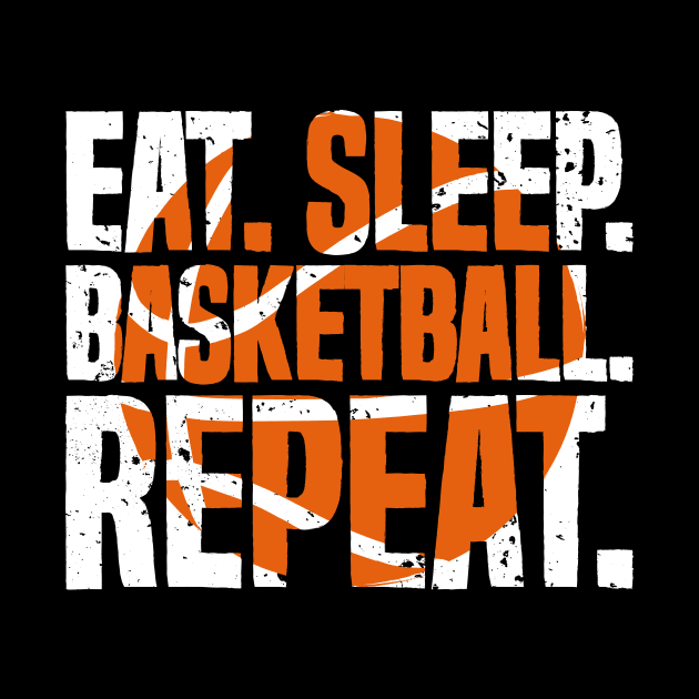 Eat Sleep Basketball Repeat Basket Sport Distressed by udesign