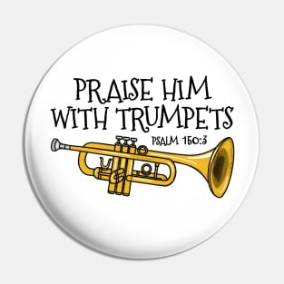 Christian Trumpet Player Praise Him With Trumpets Trumpeter Pin