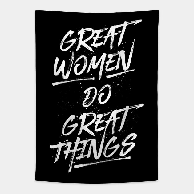 Great Women Do Great Things - White Tapestry by FillSwitch