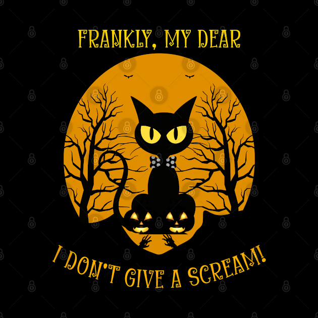 Halloween Trick Or Treat Frankly I Dont Give A Scream Black Cat by Gothic Rose Designs