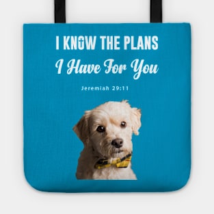 I KNOW THE PLANS I HAVE FOR YOU Tote