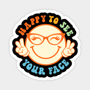 To See Your Face Retro Groovy Back To School teacher Magnet