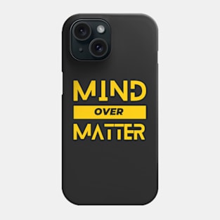 Mind Over Matter Phone Case