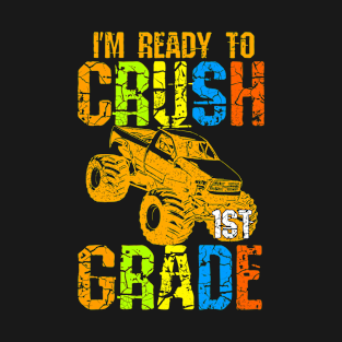 I'm Ready To Crush 1st Grade T-Shirt