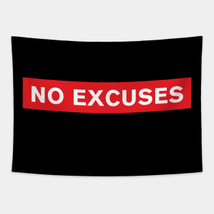 No Excuses Tapestry