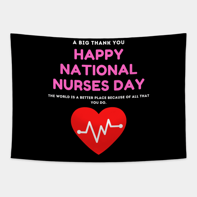 Happy National Nurses Day Shirt Tapestry by OnlineShoppingDesign