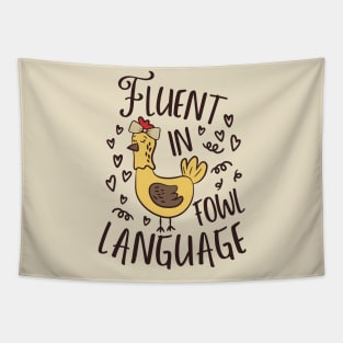 Fluent In Fowl Language Funny Chicken Lover Tapestry