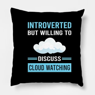 Introverted Cloud Watching Pillow