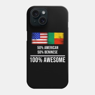 50% American 50% Beninese 100% Awesome - Gift for Beninese Heritage From Benin Phone Case