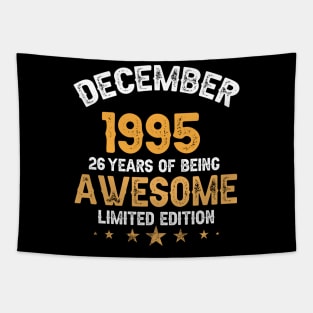 December 1995 26 years of being awesome limited edition Tapestry