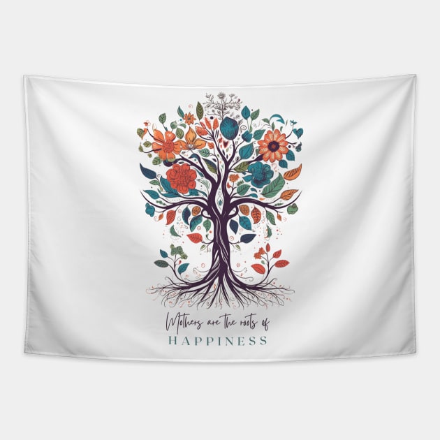 Mothers are the roots of happiness Tapestry by ArtVault23