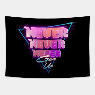 Never never never give up Tapestry