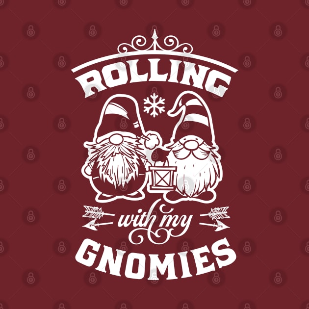 Rolling With My Gnomies Funny Christmas by Yakuza