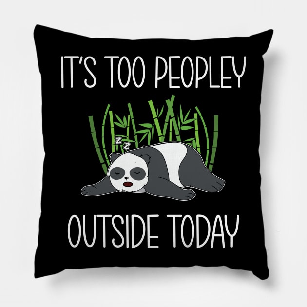 It's too peopley outside today Pillow by Work Memes