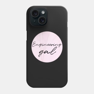 Engineering Gal Phone Case