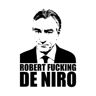 Robert fucking de Niro T-Shirt