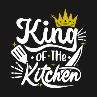 King of the Kitchen T-Shirt