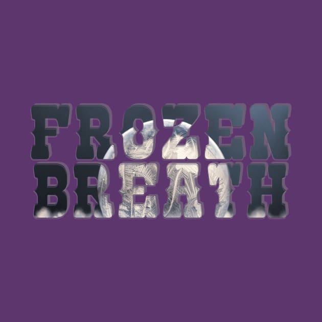 Frozen breath by afternoontees