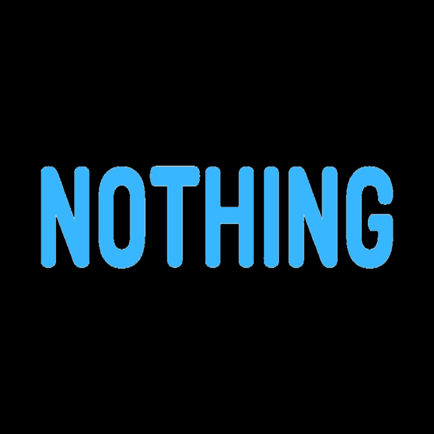 Nothing meme blue font text Man's Woman's by Salam Hadi