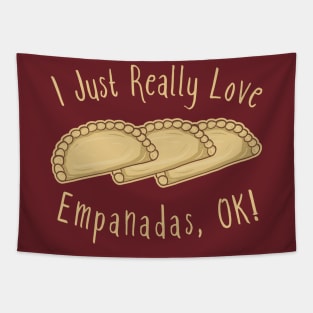 I Just Really Love Empanadas OK! Tapestry