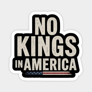No Kings In America - Patriotic Statement Magnet