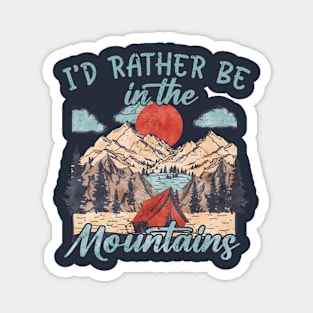 Camping Id' Rather Be In The Mountains Exploring Magnet