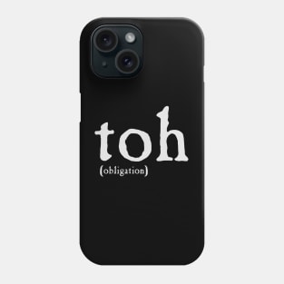 Obligation (Toh) (White Text) Phone Case