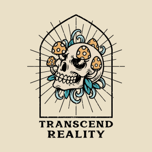 Transcend Reality T Shirt T-Shirt