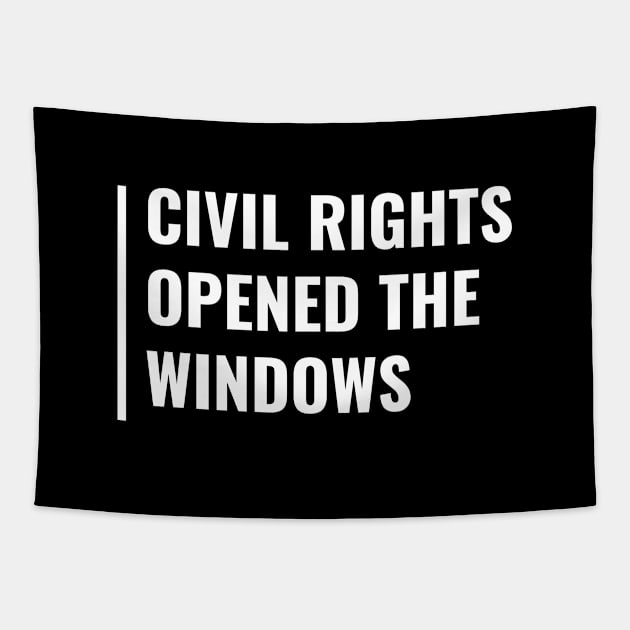 Civil Rights Opened THe Windows Tapestry by kamodan