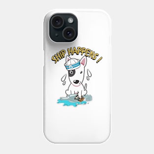 Funny Bull Terrier Ship Happens Pun Phone Case