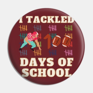 I TACKLED 100 DAYS OF SCHOOL Football 100th Day Gifts Pin