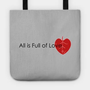 All Is Full Of Love Tote