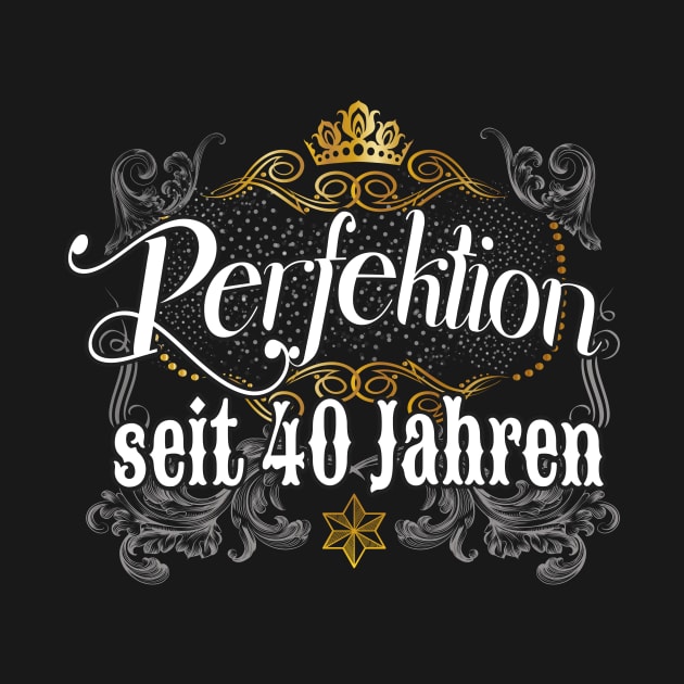 Perfektion seit 40 Jahren Geburstagsgeschenk Frauen by Foxxy Merch