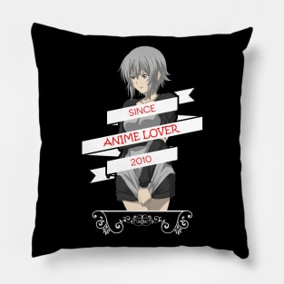 11 - ANIME LOVER SINCE 2010 Pillow