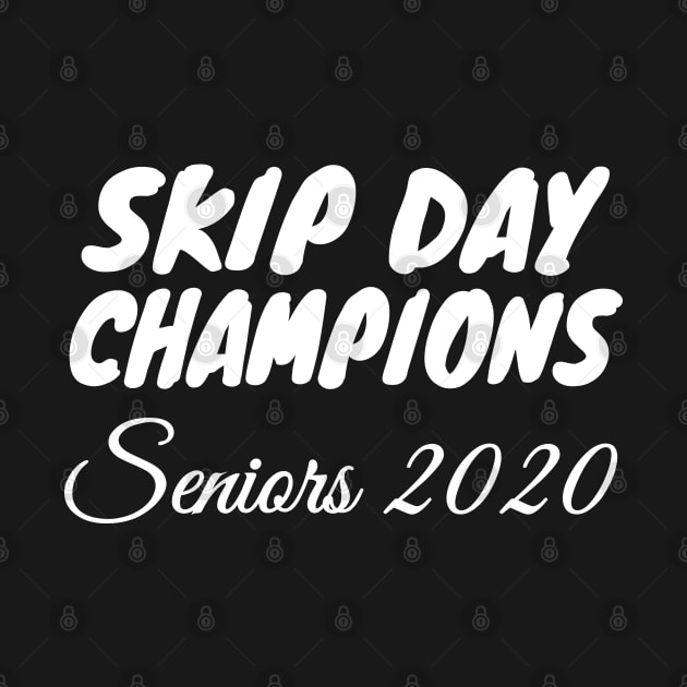 Skip Day Champions Senior 2020 by WorkMemes