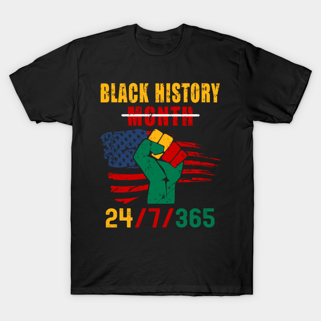 Discover Black History Month 24/7/365 African American - Black American History - T-Shirt