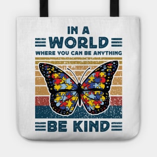 In a world where you can be anything be kind Tote