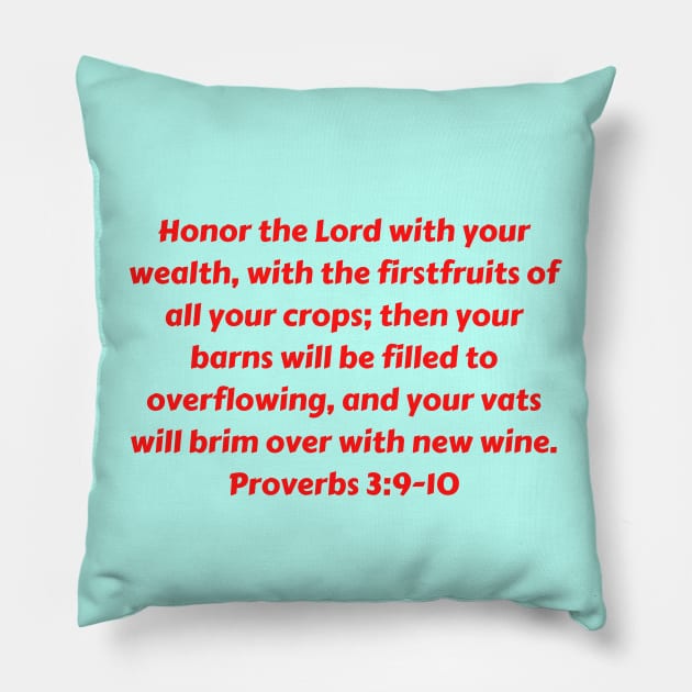 Bible Verse Proverbs 3:9-10 Pillow by Prayingwarrior