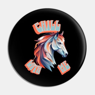 Chill With Me Pin