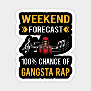 Weekend Forecast Gangsta Rap Rapping Rapper Magnet