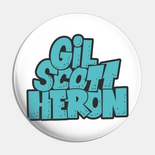 Gil Scott-Heron - Soul and Jazz Legend - Poet and Spoken Word Artist Pin